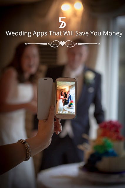 5 Free Apps That Will Save You Money on the Wedding of Your Dreams