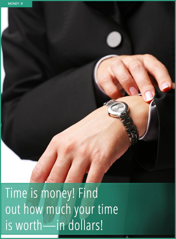 How to Calculate the True Value of Your Time (in Dollars)