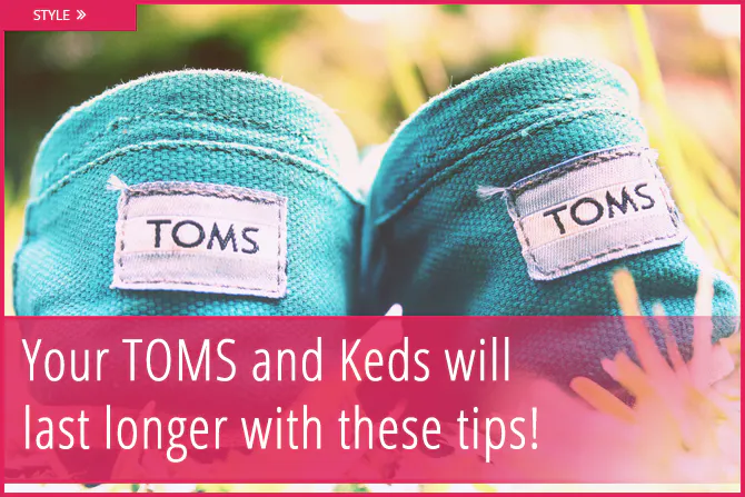 How to Make Toms Shoes Last Longer?