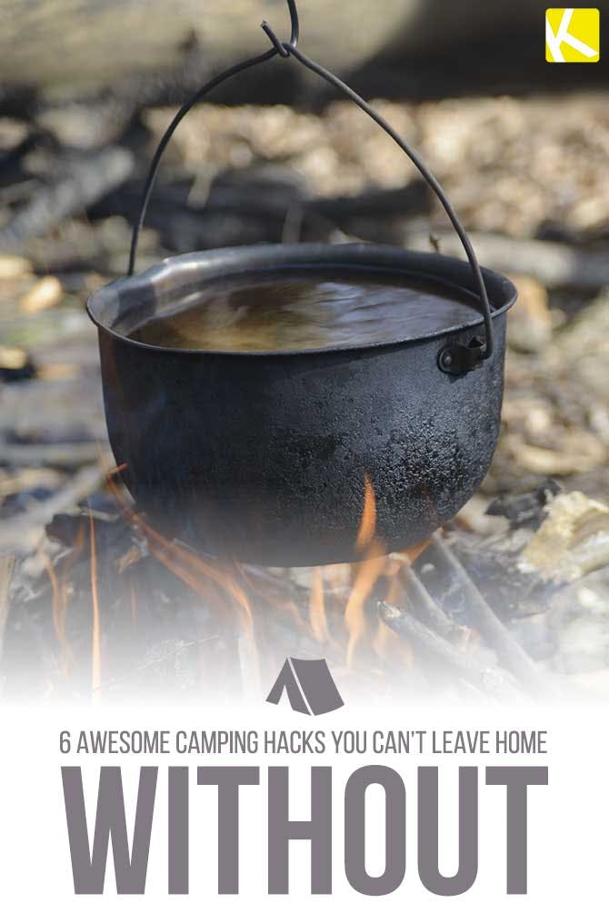 6 Awesome Camping Hacks You Can’t Leave Home Without