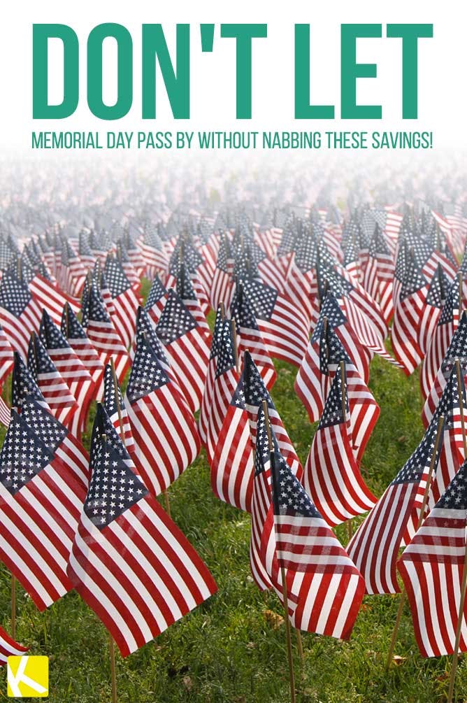 Don’t Let Memorial Day Pass By Without Nabbing These Savings!