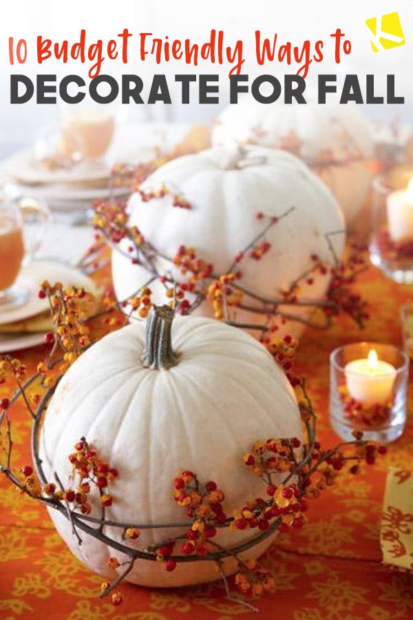 10 Brilliant Ways to Decorate for Fall That Won't Blow Your Budget