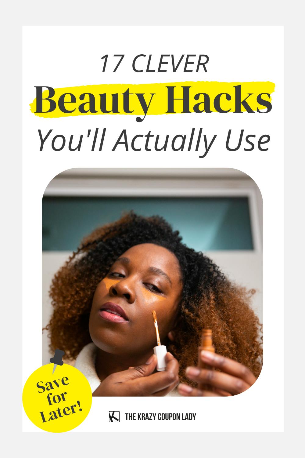 17 Clever Beauty Hacks You'll Actually Use