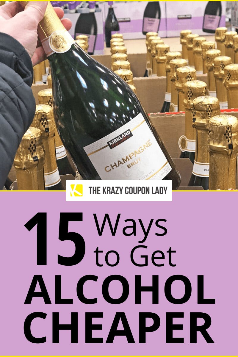 15 Ways to Get Alcohol for Cheap, Not Cheap Alcohol - The ...