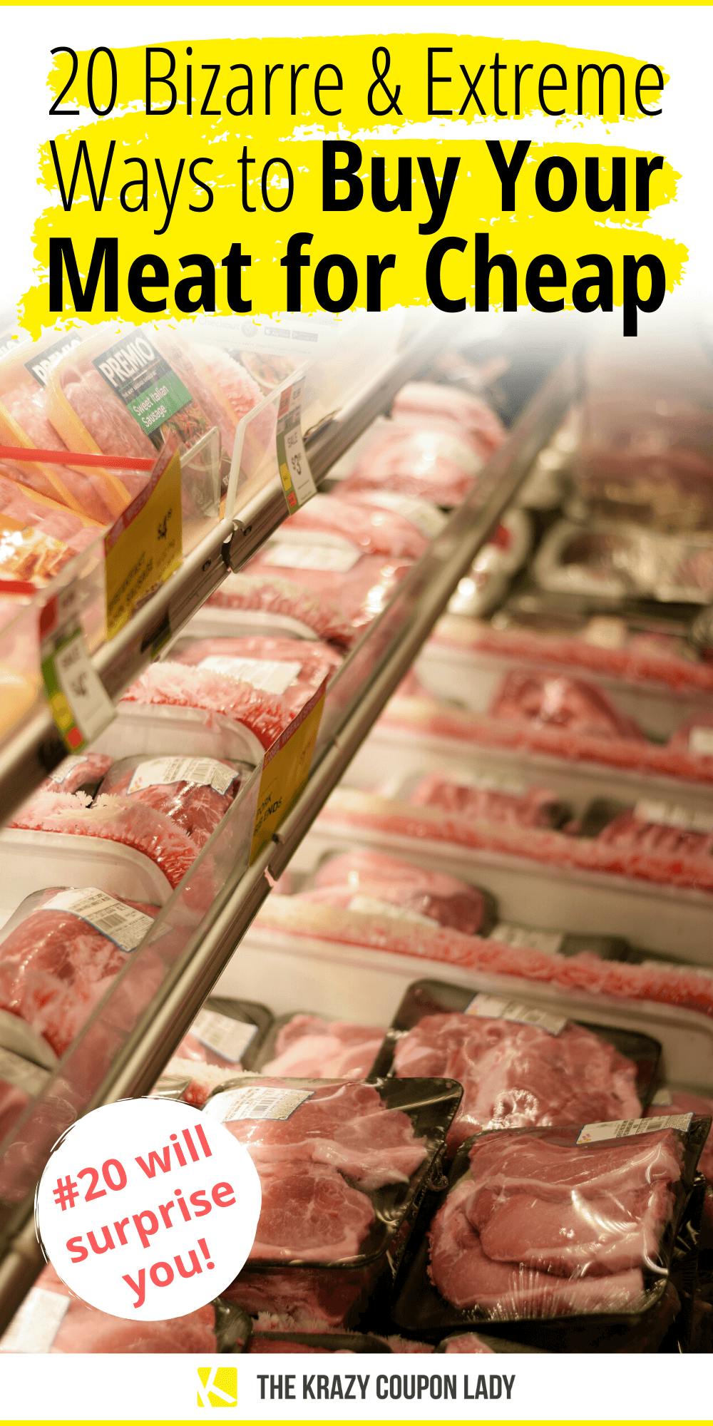 19 Bizarre and Extreme Ways to Get Meat for Cheap
