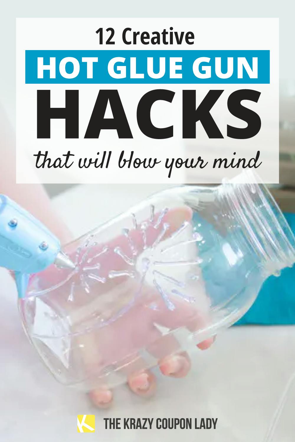 12 Hot Glue Gun Hacks That Will Blow Your Mind The Krazy Coupon Lady