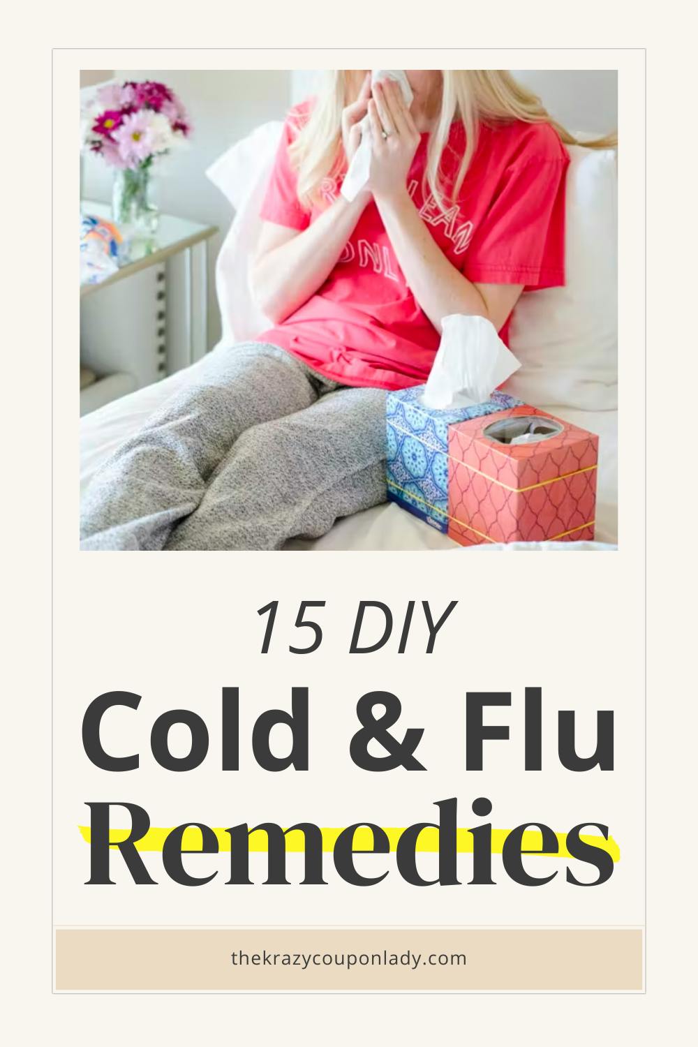 15 DIY Cold & Flu Remedies You Need in Your Arsenal
