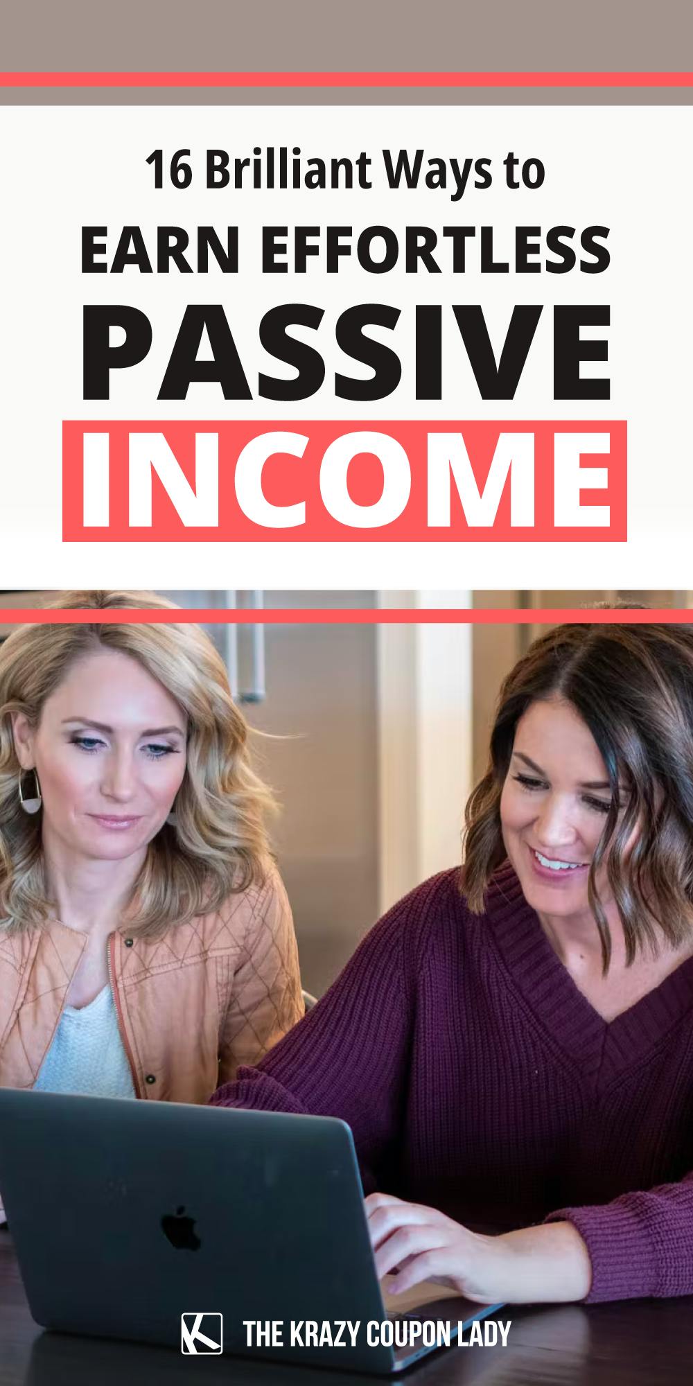 16 Brilliant Ways to Earn Effortless Passive Income