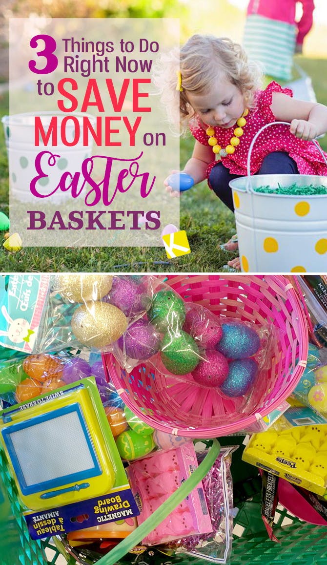 3 Things You Can Do Right Now to Save Money on Easter Baskets