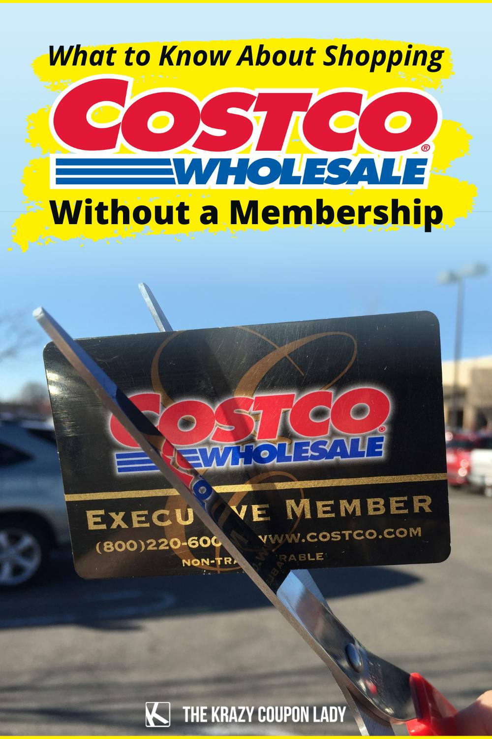 Can You Shop at Costco Without a Membership? The Krazy Coupon Lady
