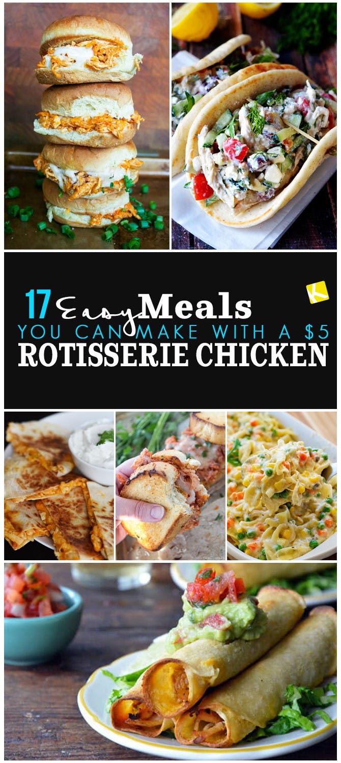 17 Easy Meals You Can Make with a $5 Rotisserie Chicken