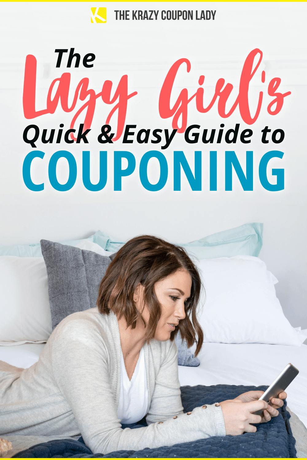 The Lazy Girl's Guide to Couponing - The Krazy Coupon Lady