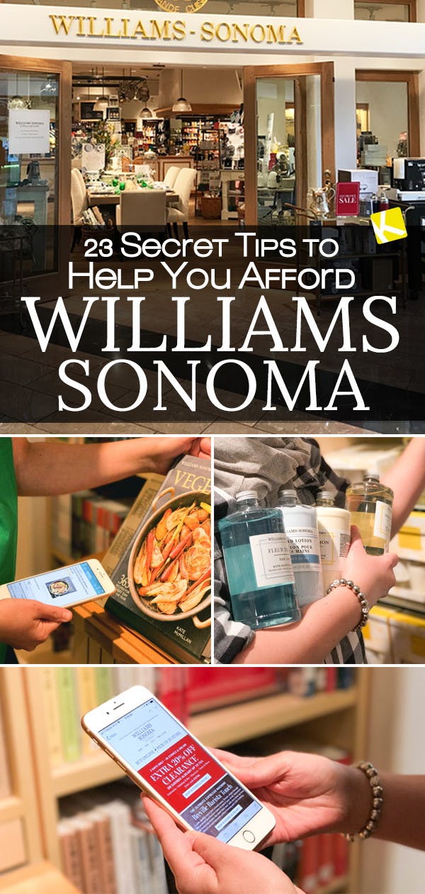 23 Secret Tips to Help You Afford Williams-Sonoma
