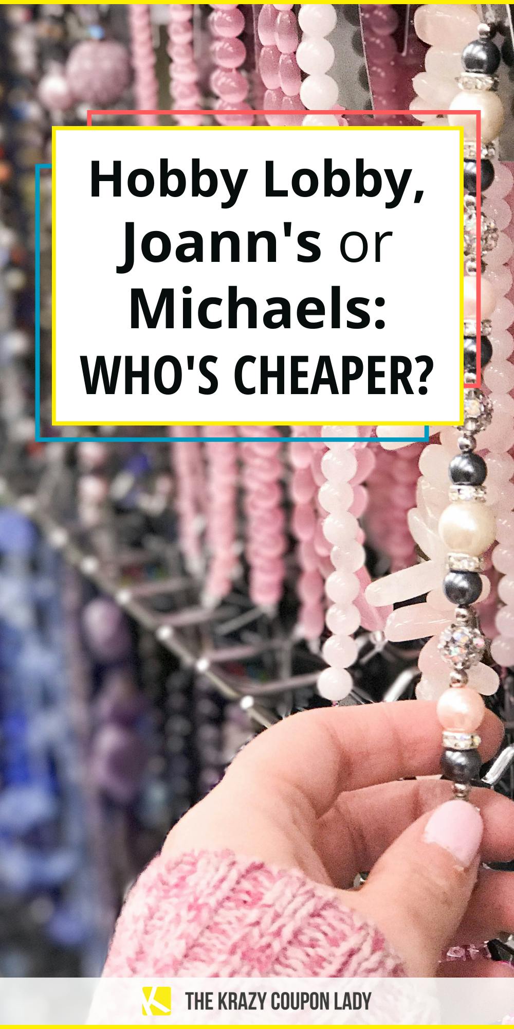 Hobby Lobby vs. JoAnn vs. Michaels Who Has the Best Prices? The