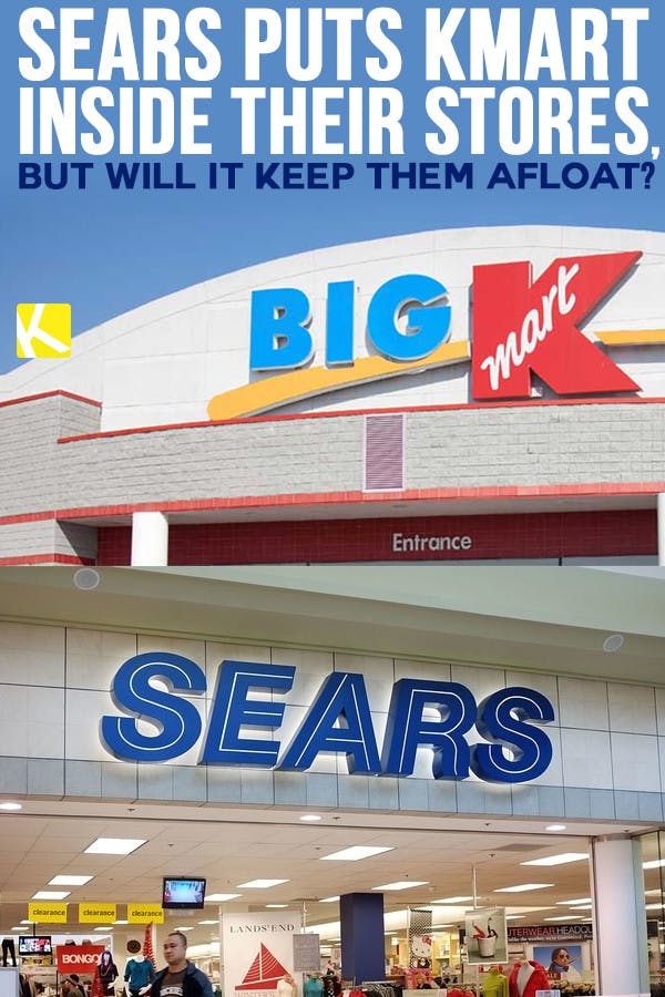 Sears Puts Kmart Inside Their Stores, But Will It Keep Them Afloat?