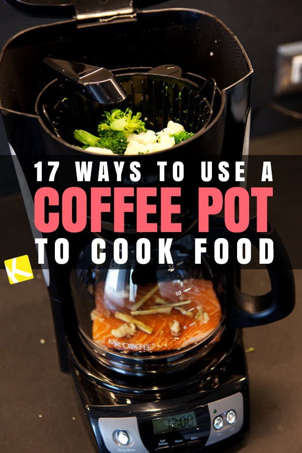 17 Ways to Use Your Coffee Pot to Cook Food You Actually Want to Eat