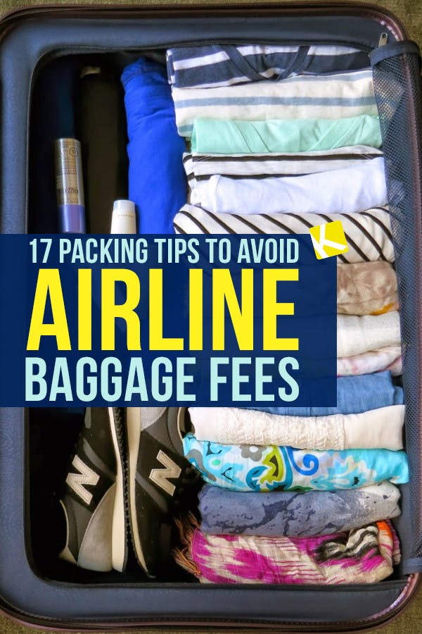 17 Packing Tips to Avoid Airline Baggage Fees