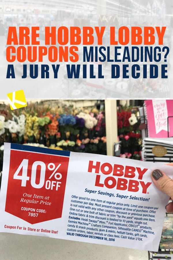 Are Hobby Lobby Coupons Misleading A Jury Will Decide The Krazy Coupon Lady