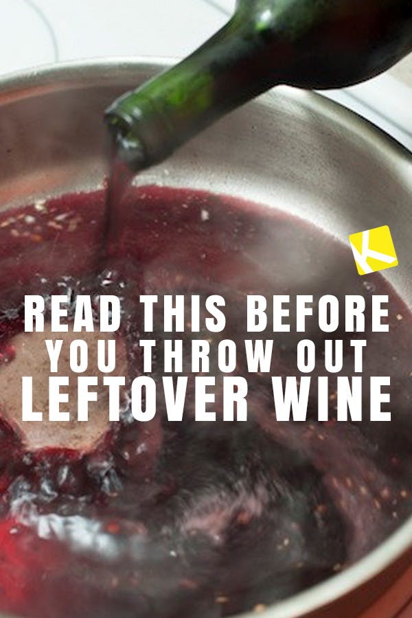 Read This Before You Throw Out Leftover Wine
