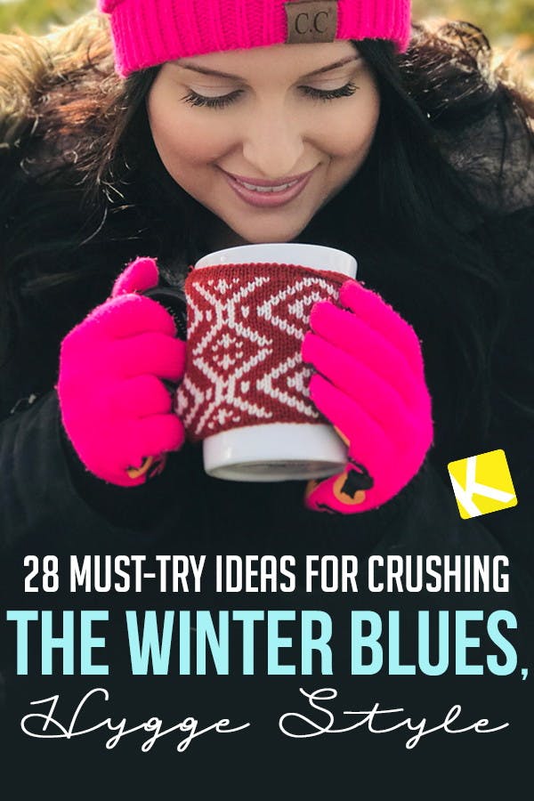 28 Must-Try Ideas for Crushing the Winter Blues, Hygge Style