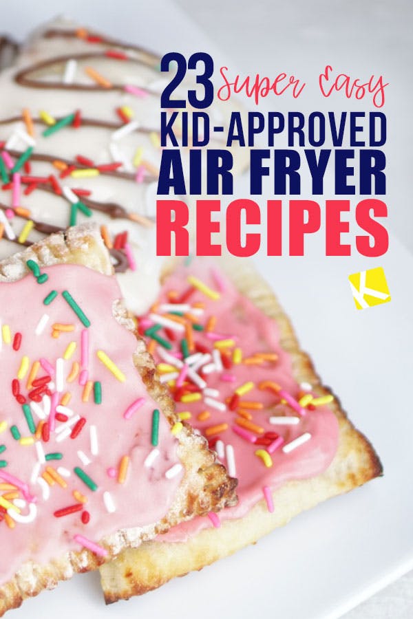 23 Kid-Approved and Super Easy Air Fryer Recipes