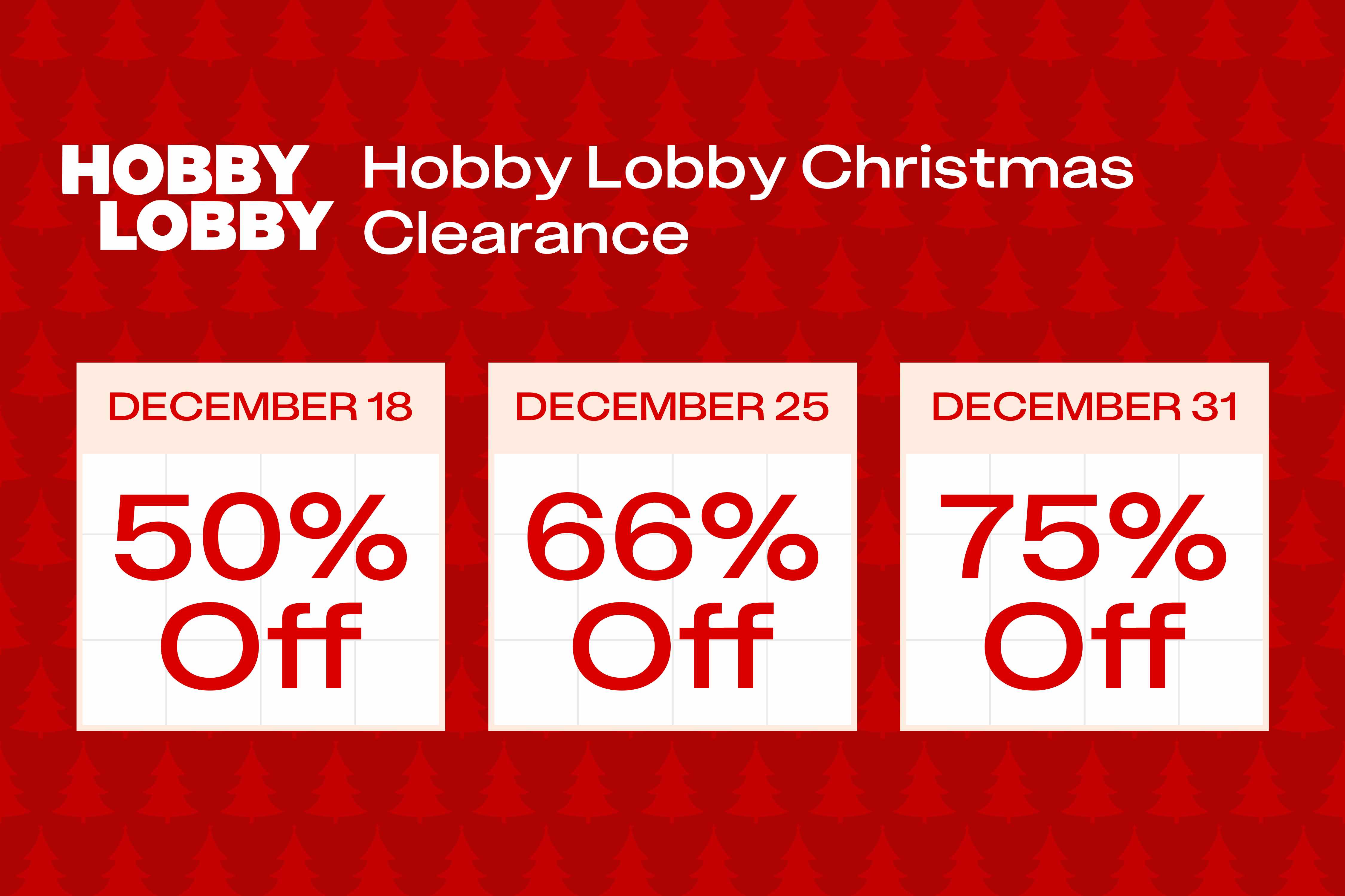 graphic of hobby lobby christmas clearance schedule