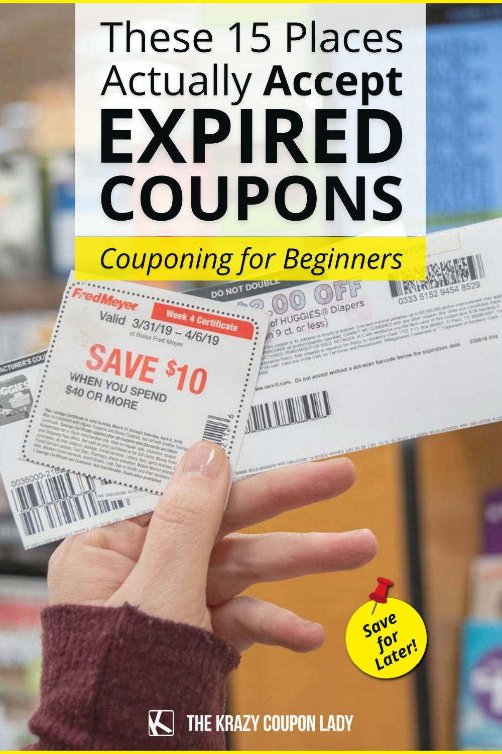 17 Places That Take Expired Coupons The Krazy Coupon Lady