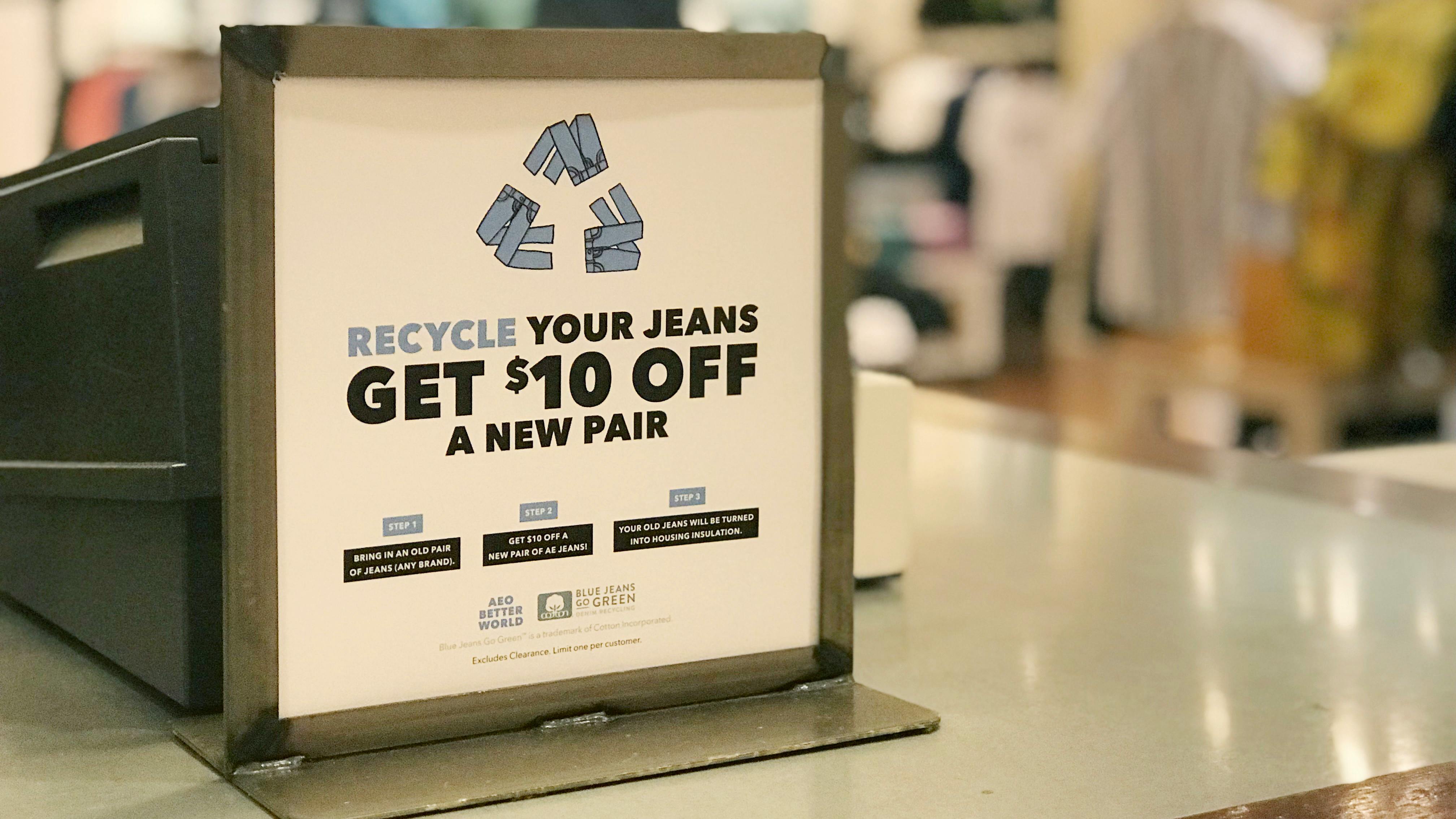 Recycle your old jeans for $10 off a new pair.
