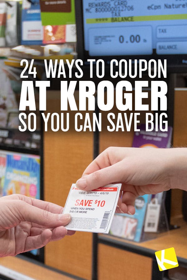 23 Ways to Coupon at Kroger So You Can Save BIG