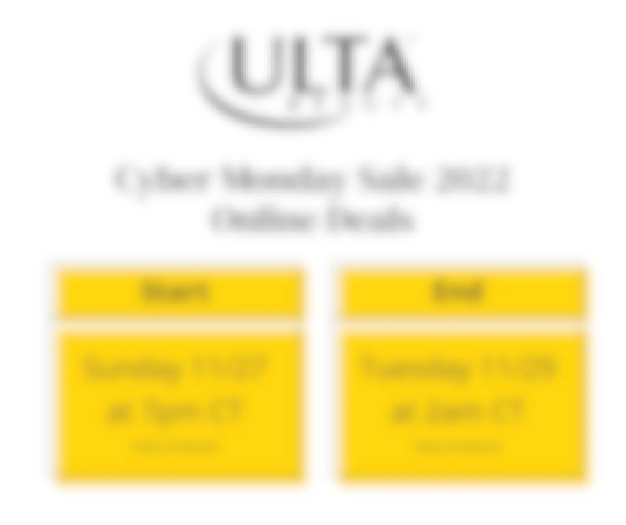 The start and end dates for the Ulta Cyber Monday sale