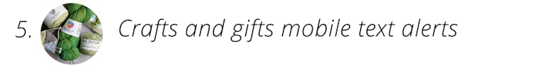 Balls of yarn with the words crafts and gifts mobile text alerts.