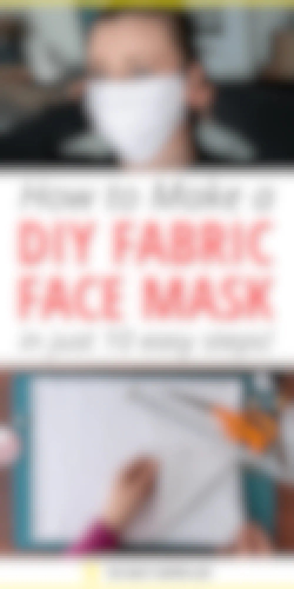 How to Make a Fabric Face Mask in 10 Easy Steps