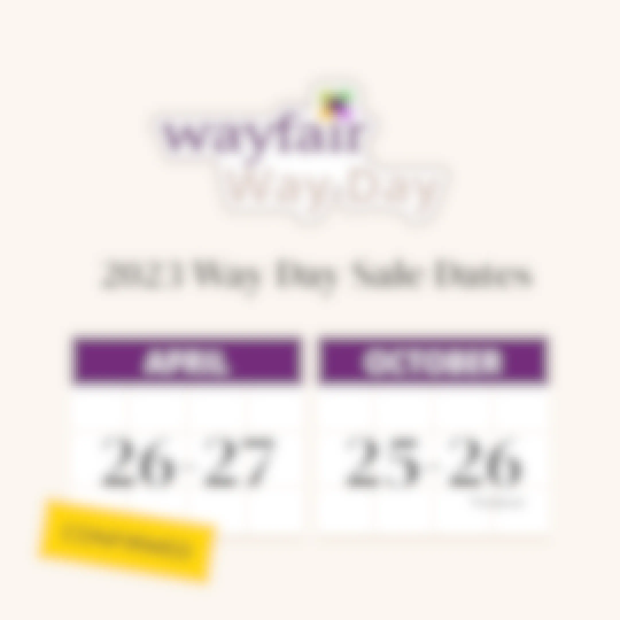 A graphic showing the Wayfair Way Day sale dates