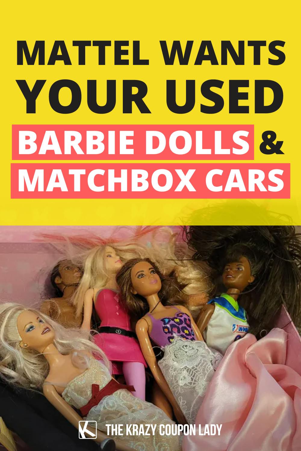 Mattel Wants Your Used Barbie Dolls & Matchbox Cars