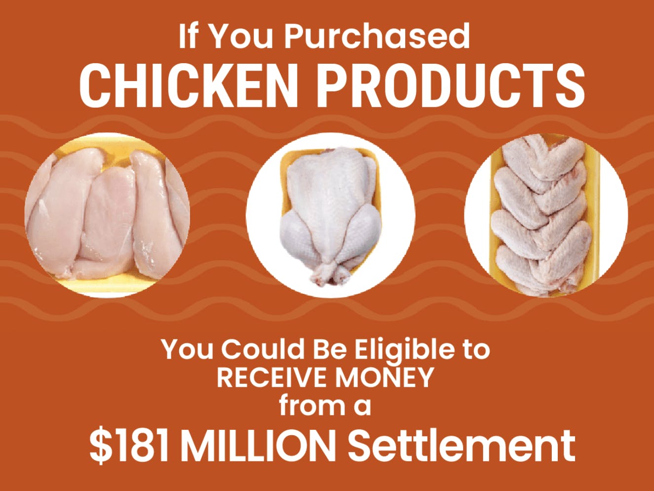 Hey, Chicken Eaters — You're Probably Owed Some Settlement Money The