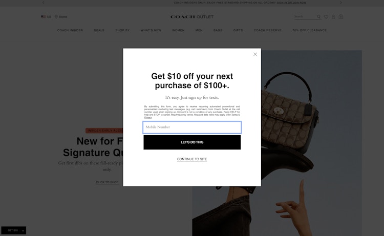Pop up on coachoutlet.com offering $10 off $100 if you sign up for text messages