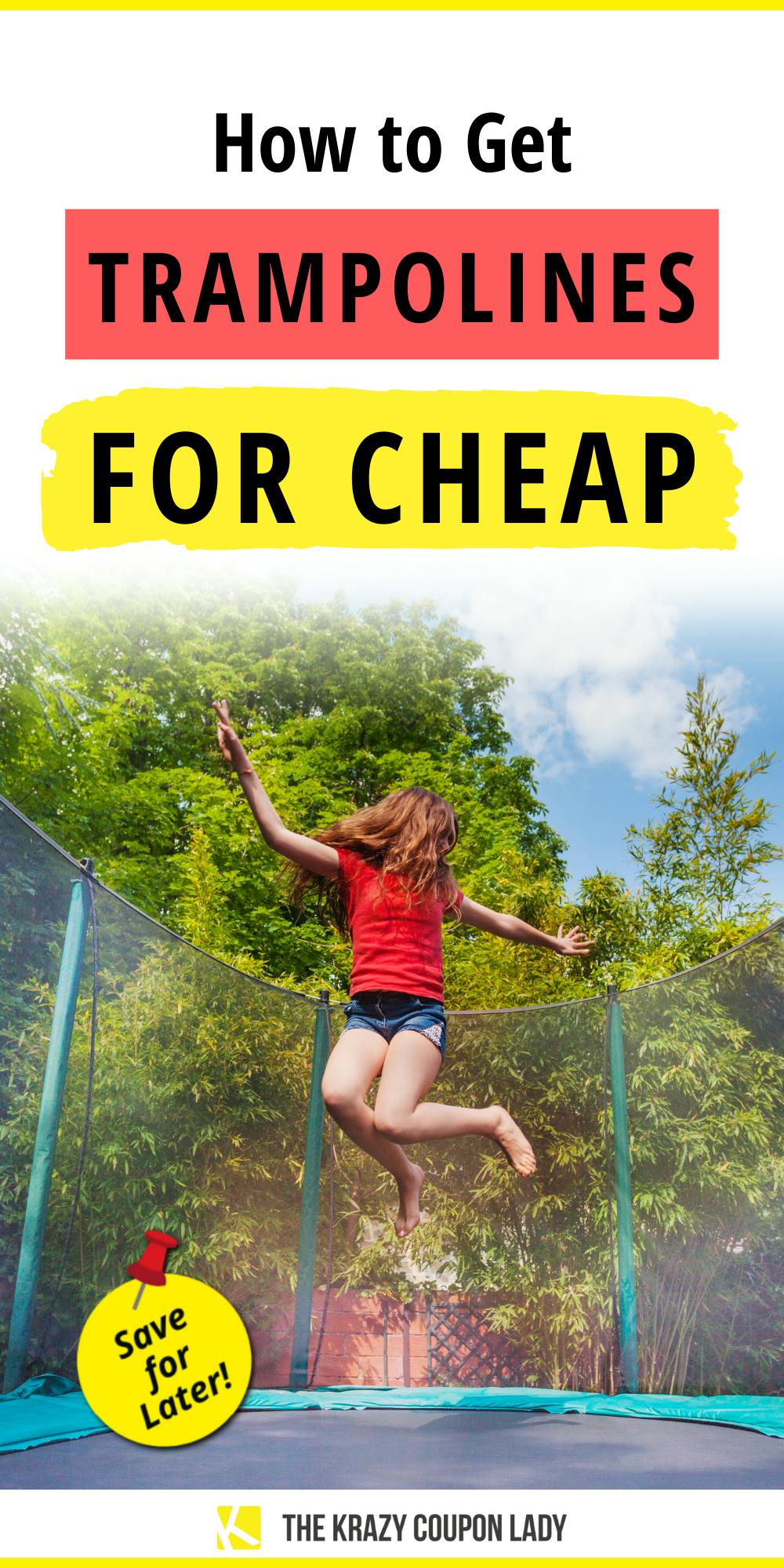 Get Trampolines for Cheap (Not Cheap Trampolines)