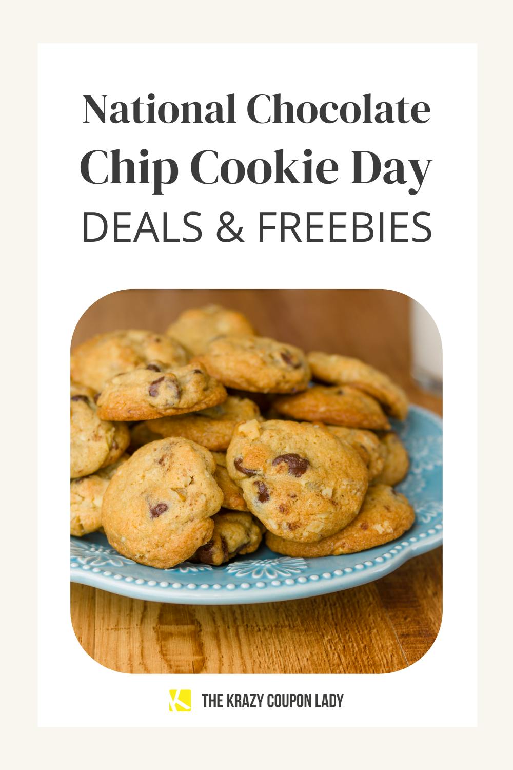 National Chocolate Chip Cookie Day Deals & Freebies