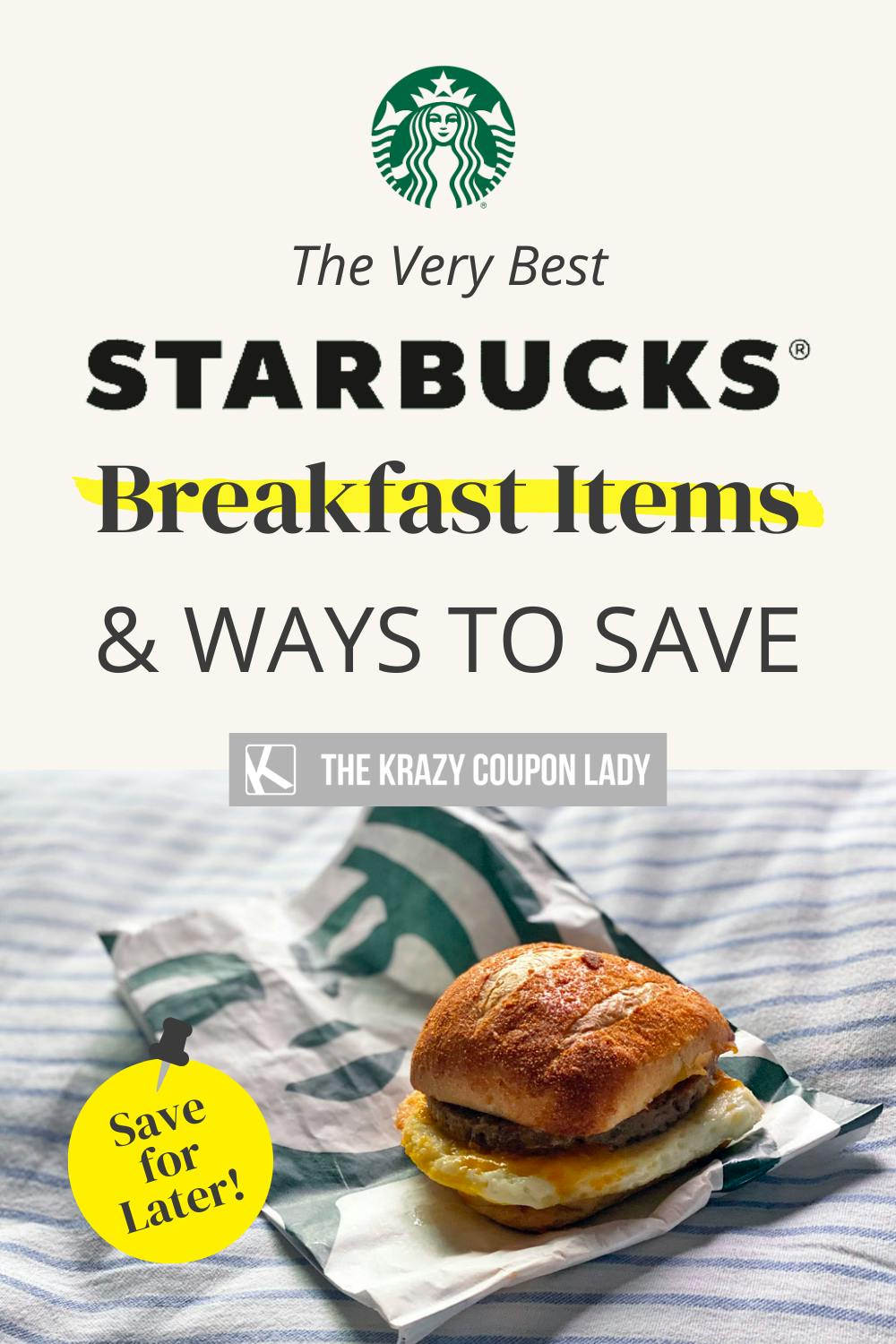 The Best Starbucks Breakfast Menu Items & Ways to Save
