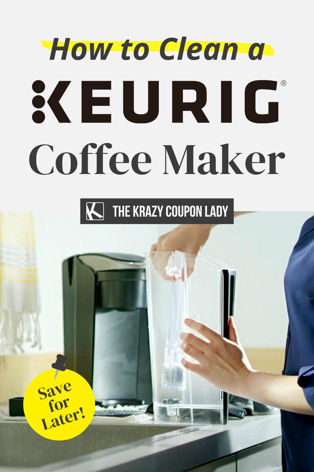 How to Clean a Keurig Coffee Maker The Krazy Coupon Lady
