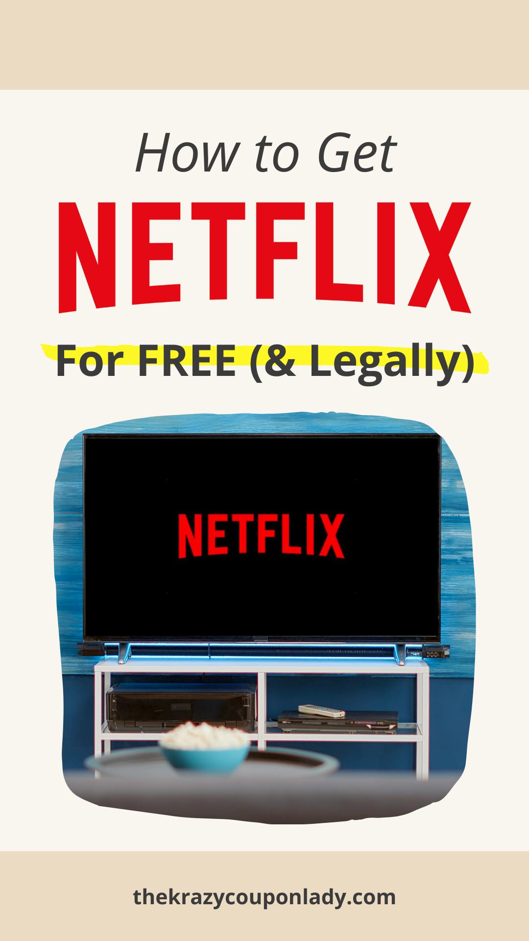 How to Get Netflix for Free — Legally! The Krazy Coupon Lady