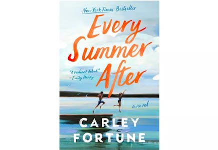 "Every Summer After" by Carley Fortune