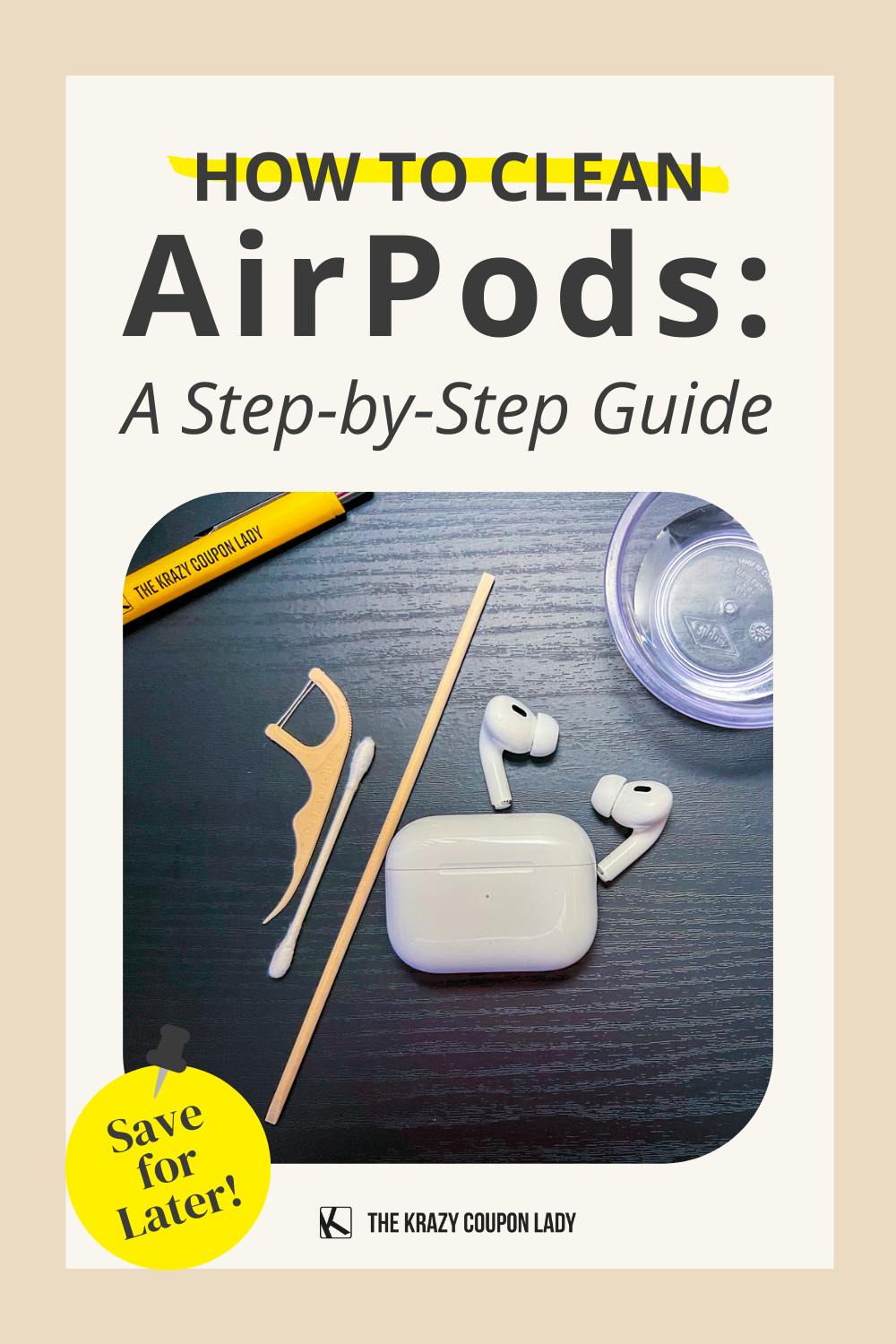 Get Fresh How to Clean AirPods The Krazy Coupon Lady