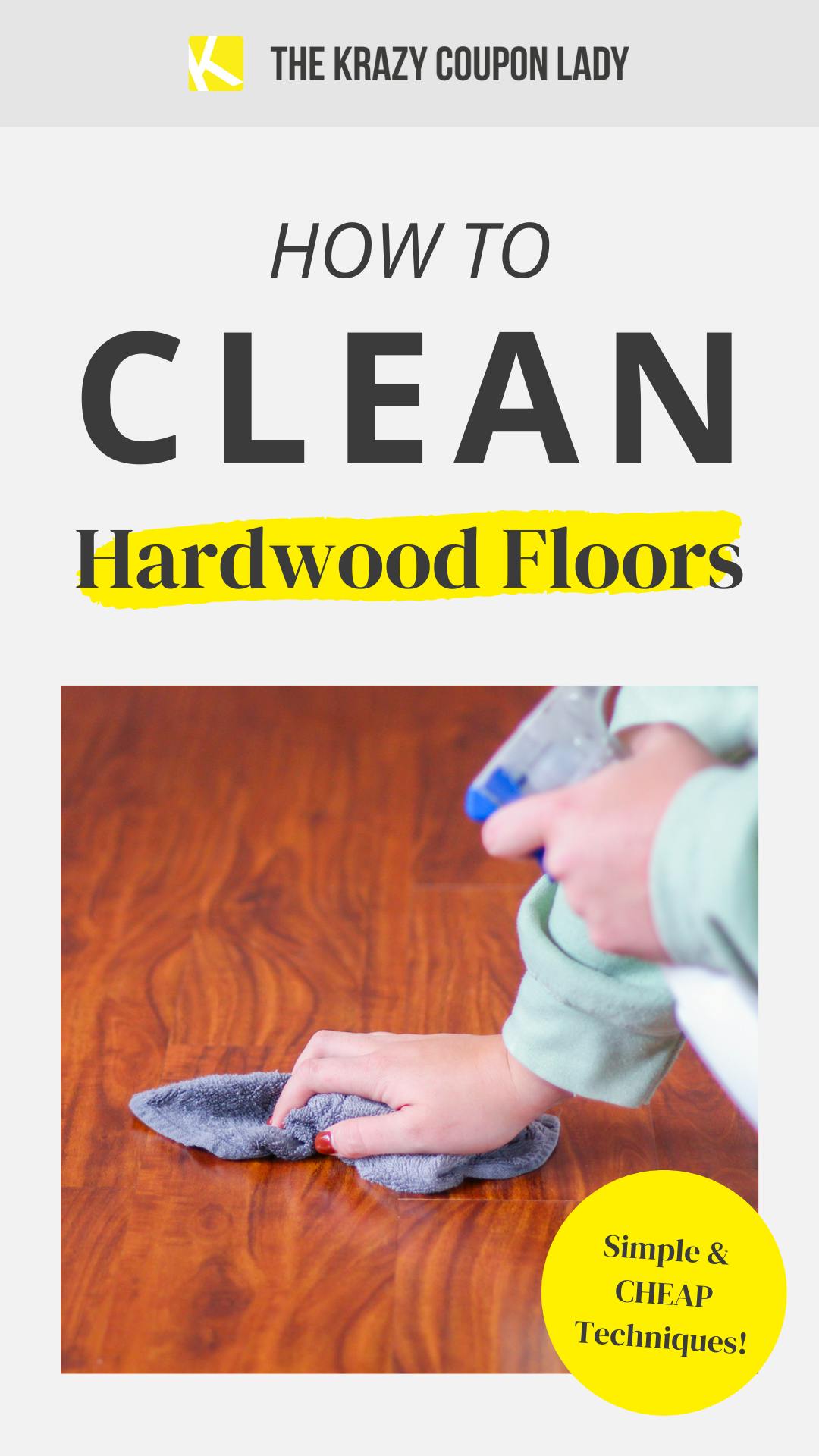 Clean Hardwood Floors Like a Pro: Simple & Cheap Techniques