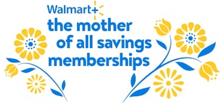 A graphic with flowers that reads, "Walmart+, the mother of all savings memberships